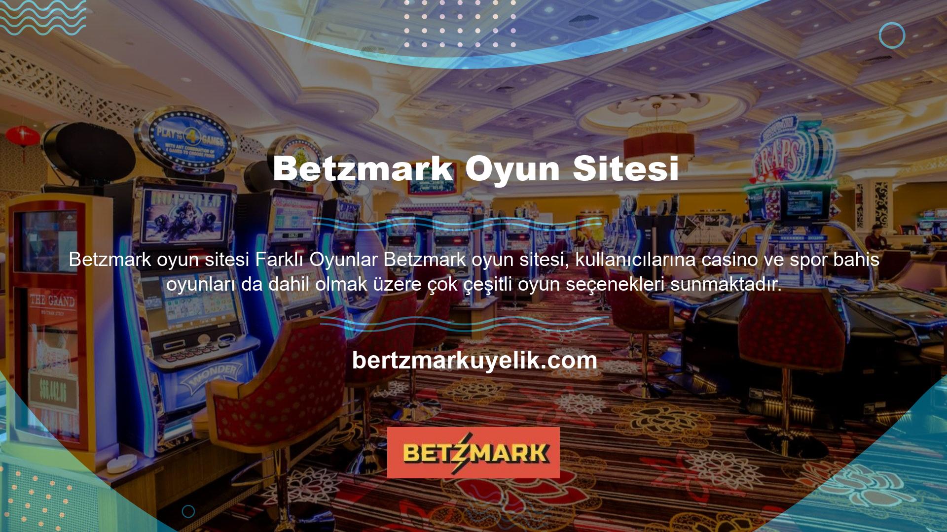 Betzmark ana sayfasında yer alan her oyun başlığı farklı oyun türlerini barındırmaktadır